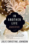 In Another Life by Julie Christine Johnson, 9781492625209