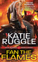 Fan the Flames by Katie Ruggle, 9781492628200