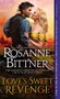 Love's Sweet Revenge by Rosanne Bittner, 9781492631446