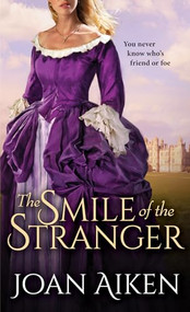The Smile of the Stranger by Joan Aiken, 9781492641278