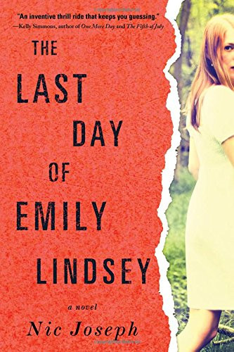 The Last Day of Emily Lindsey by Nic Joseph, 9781492646532