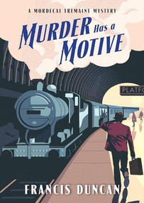 Murder Has a Motive by Francis Duncan, 9781492651734