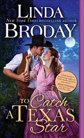 To Catch a Texas Star by Linda Broday, 9781492651017