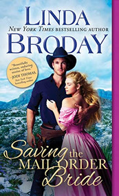 Saving the Mail Order Bride by Linda Broday, 9781492651079