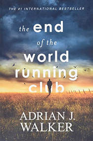 The End of the World Running Club by Adrian J. Walker, 9781492656029