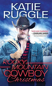 Rocky Mountain Cowboy Christmas by Katie Ruggle, 9781492658665