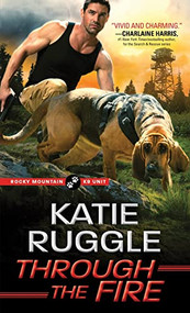 Through the Fire by Katie Ruggle, 9781492664581