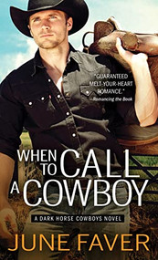 When to Call a Cowboy by June Faver, 9781492667728