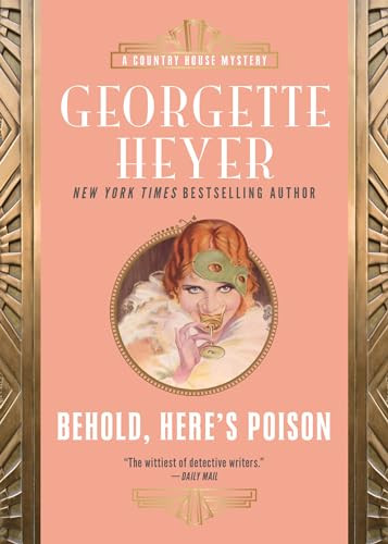Behold, Here's Poison by Georgette Heyer, 9781492669524