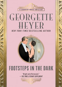 Footsteps in the Dark by Georgette Heyer, 9781492669586