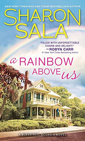 A Rainbow Above Us by Sharon Sala, 9781492673682