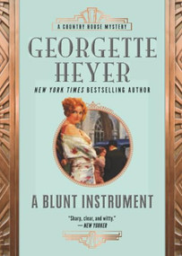 A Blunt Instrument by Georgette Heyer, 9781492677123