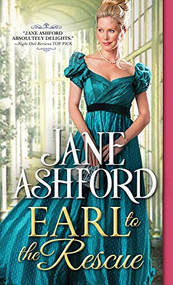 Earl to the Rescue by Jane Ashford, 9781492674320