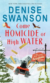 Come Homicide or High Water by Denise Swanson, 9781492685975