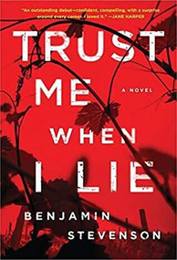 Trust Me When I Lie by Benjamin Stevenson, 9781492691150