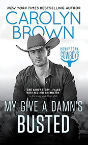 My Give a Damn's Busted by Carolyn Brown, 9781492694427