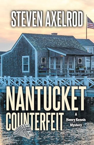 Nantucket Counterfeit by Steven Axelrod, 9781464210396