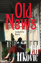 Old News by Ed Ifkovic, 9781464207921