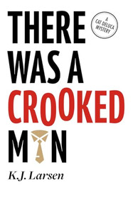 There Was a Crooked Man by K.J. Larsen, 9781464205897