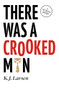 There Was a Crooked Man by K.J. Larsen, 9781464205897