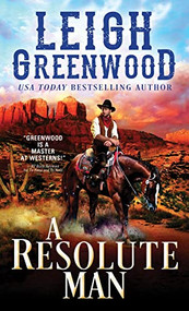 A Resolute Man by Leigh Greenwood, 9781492698920