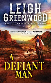 A Defiant Man by Leigh Greenwood, 9781492698944