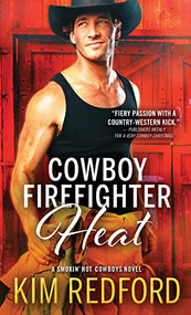 Cowboy Firefighter Heat by Kim Redford, 9781492695028