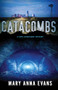 Catacombs by Mary Anna Evans, 9781464211331