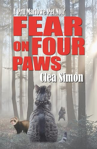 Fear on Four Paws by Clea Simon, 9781464211072