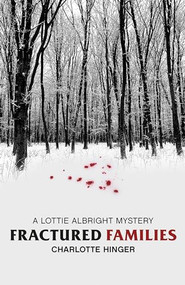 Fractured Families by Charlotte Hinger, 9781464205613