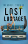 Lost Luggage by Wendall Thomas, 9781464208928