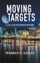 Moving Targets by Warren C Easley, 9781464211300