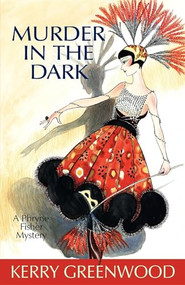 Murder in the Dark by Kerry Greenwood, 9781590586341