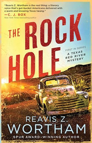 The Rock Hole - 9781464214554 by Reavis Z. Wortham, Joe R. Lansdale, 9781464214554