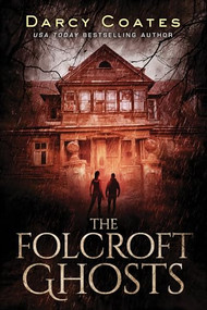 The Folcroft Ghosts by Darcy Coates, 9781728221748