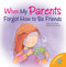 When My Parents Forgot How to Be Friends by Jennifer Moore-Mallinos, Marta Fabrega, 9780764131721
