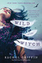 Wild Is the Witch - 9781728268859 by Rachel Griffin, 9781728268859