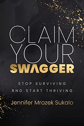 Claim Your SWAGGER by Jennifer Mrozek Sukalo, 9781636980669