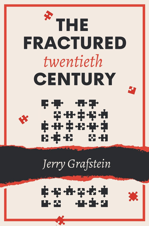 The Fractured Twentieth Century by Jerry Grafstien, 9781771616805