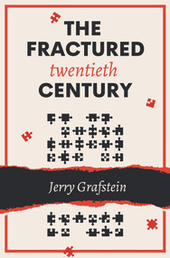 The Fractured Twentieth Century by Jerry Grafstien, 9781771616805