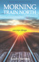 Morning Train North (Margie) by Sandra Sweeney, 9781955047081