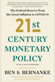 21st Century Monetary Policy (The Federal Reserve from the Great Inflation to COVID-19) - 9781324064879 by Ben S. Bernanke, 9781324064879