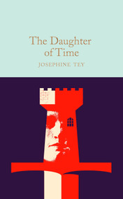 The Daughter of Time - 9781529090352 by Josephine Tey, David Stuart Davies, 9781529090352