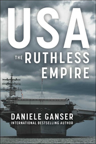 USA: The Ruthless Empire by Daniele Ganser, 9781510776784