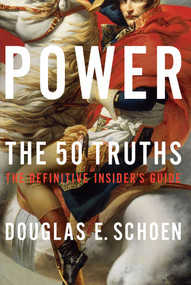 Power (The 50 Truths) by Douglas E. Schoen, 9781682452042