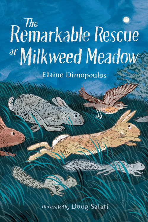 The Remarkable Rescue at Milkweed Meadow by Elaine Dimopoulos, Doug Salati, 9781623543334