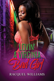 Lovin' a Virginia Bad Girl - 9781645564966 by Racquel Williams, 9781645564966