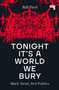 Tonight It's a World We Bury (Black Metal, Red Politics) by Bill Peel, 9781914420368