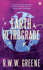 Earth Retrograde (Book II of the First Planets) by R.W.W. Greene, 9781915202482