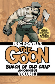 The Goon: Bunch of Old Crap Volume 2: An Omnibus by Eric Powell, Eric Powell, 9781949889932